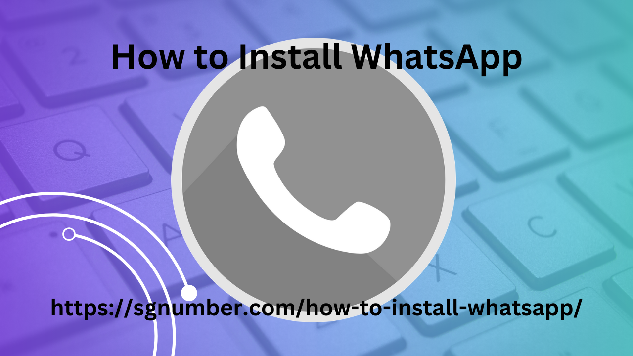 How to Install WhatsApp