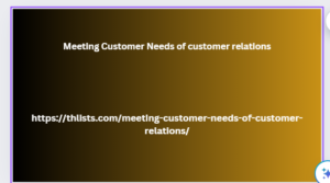 Meeting Customer Needs of customer relations